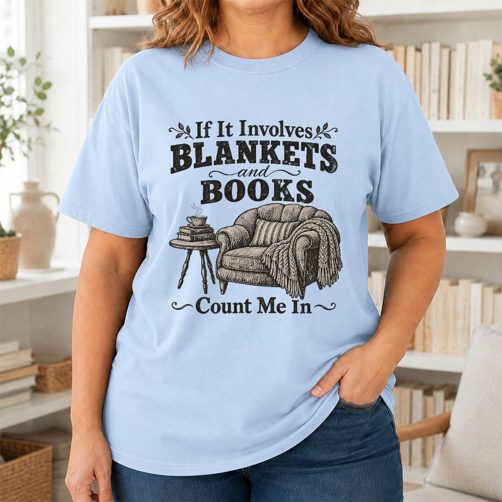 Blankets And Books Count Me In Printed T-Shirt | Cozy Reader Gift Light Blue