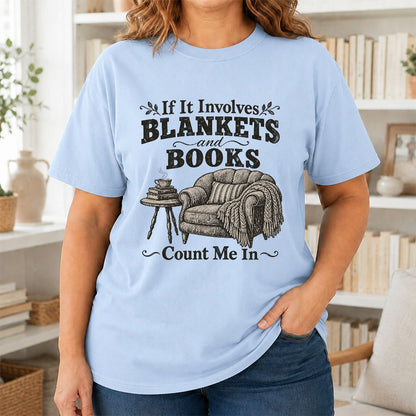 Blankets And Books Count Me In Printed T-Shirt | Cozy Reader Gift Light Blue