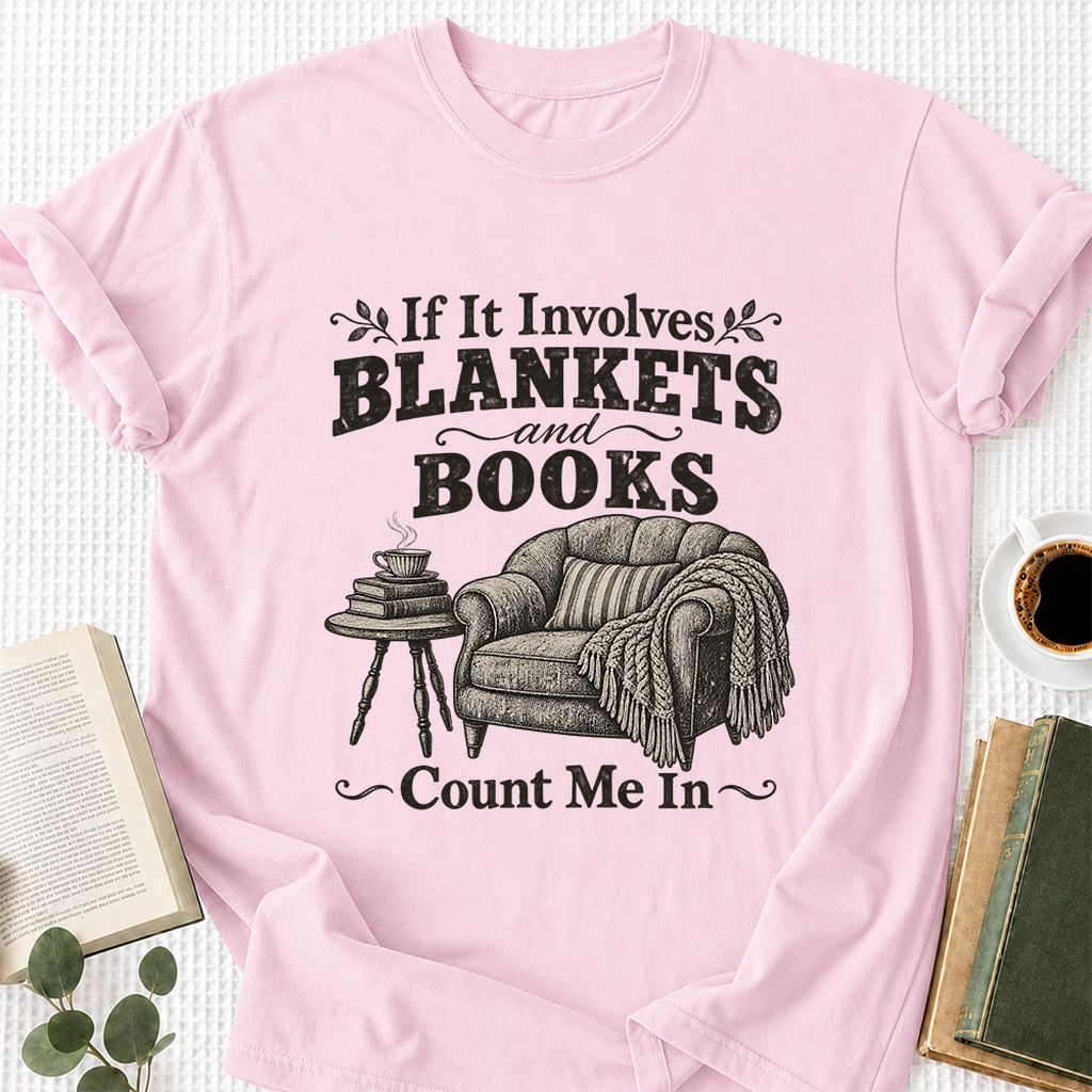 Blankets And Books Count Me In Printed T-Shirt | Cozy Reader Gift Light Pink