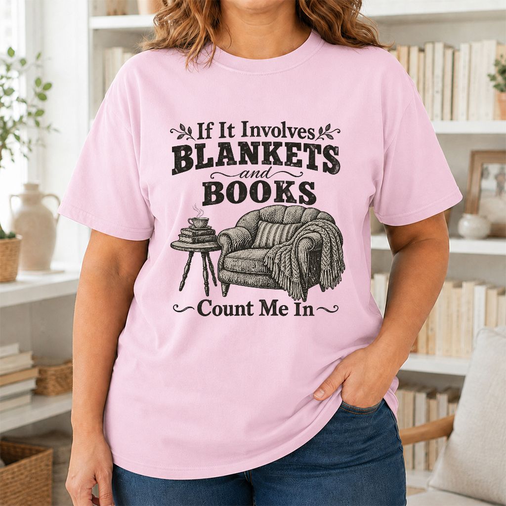 Blankets And Books Count Me In Printed T-Shirt | Cozy Reader Gift Light Pink