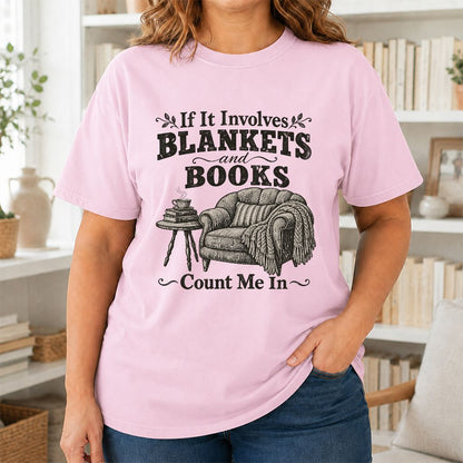 Blankets And Books Count Me In Printed T-Shirt | Cozy Reader Gift Light Pink