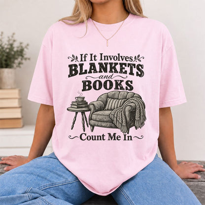 Blankets And Books Count Me In Printed T-Shirt | Cozy Reader Gift Light Pink