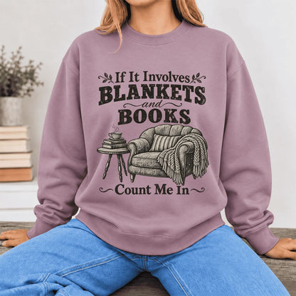 Blankets And Books Count Me In Softstyle Sweatshirt | Cozy Reader Gift Paragon