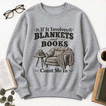 Blankets And Books Count Me In Softstyle Sweatshirt | Cozy Reader Gift Sport Grey