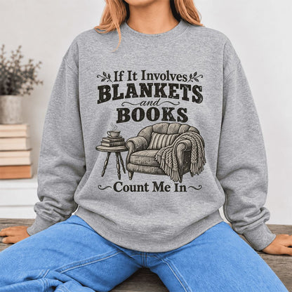 Blankets And Books Count Me In Softstyle Sweatshirt | Cozy Reader Gift Sport Grey