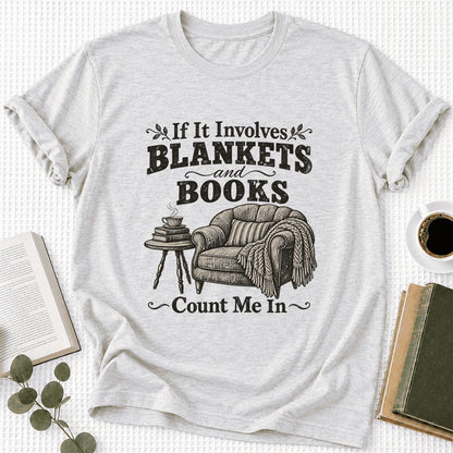 Blankets And Books Count Me In Ultra-Soft Cotton T-Shirt | Cozy Reader Gift Ash