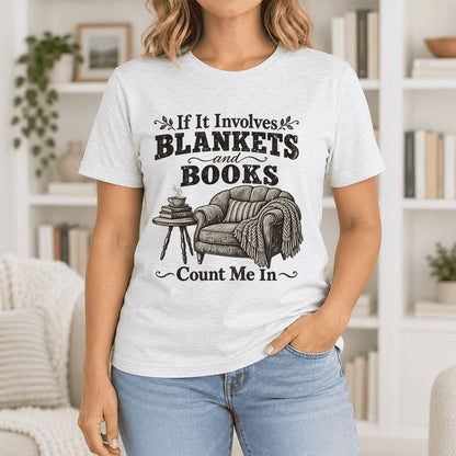 Blankets And Books Count Me In Ultra-Soft Cotton T-Shirt | Cozy Reader Gift Ash
