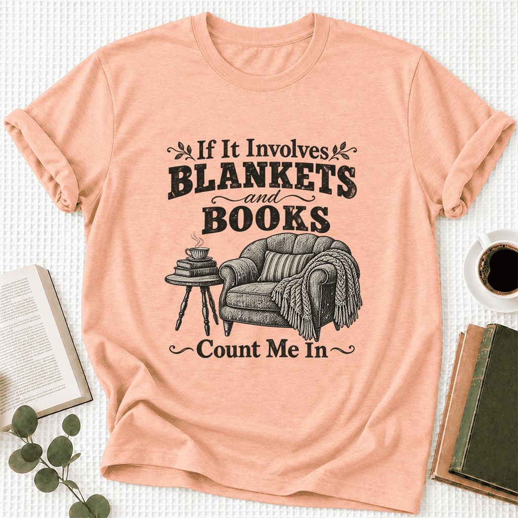 Blankets And Books Count Me In Ultra-Soft Cotton T-Shirt | Cozy Reader Gift Heather Peach
