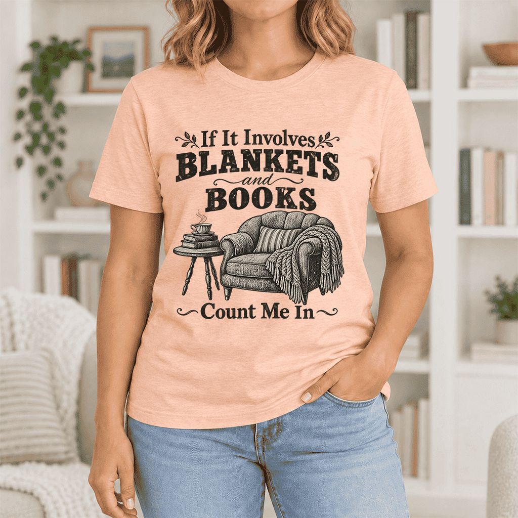 Blankets And Books Count Me In Ultra-Soft Cotton T-Shirt | Cozy Reader Gift Heather Peach
