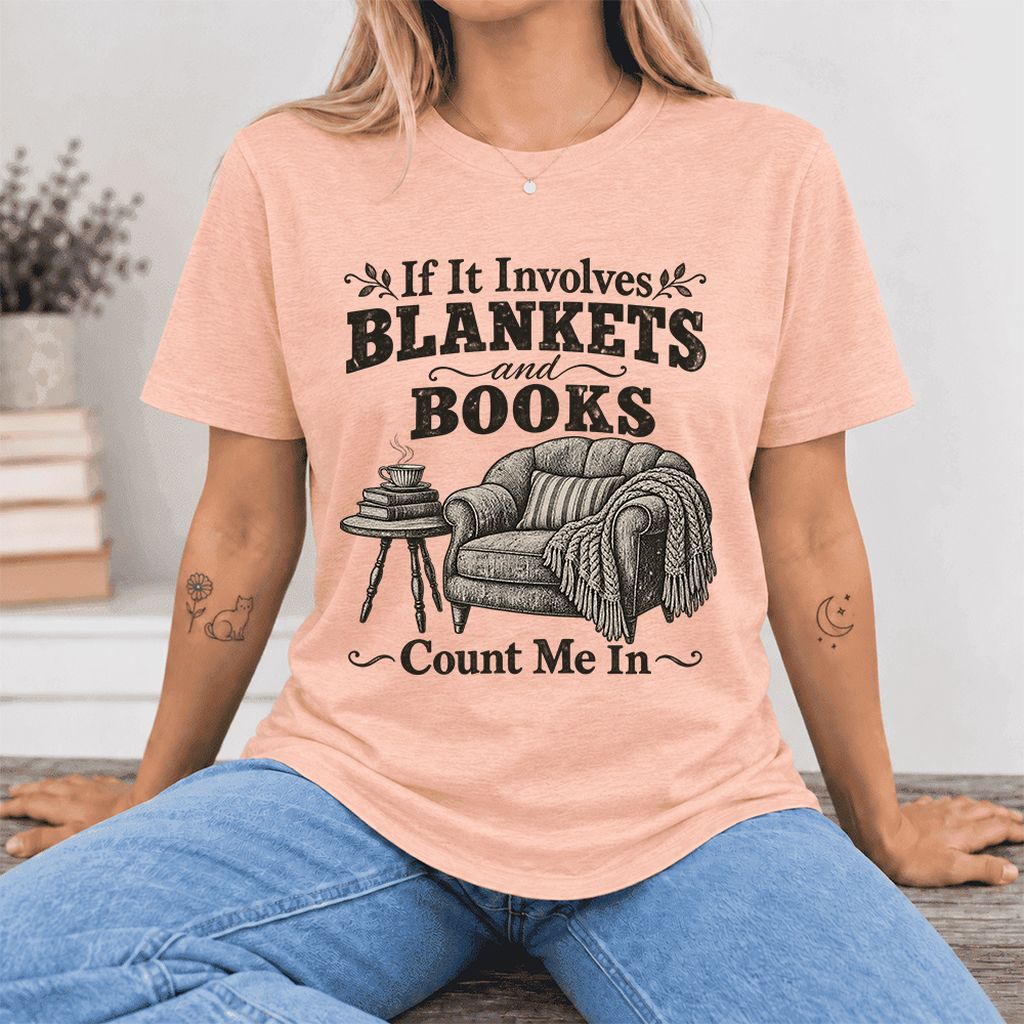 Blankets And Books Count Me In Ultra-Soft Cotton T-Shirt | Cozy Reader Gift Heather Peach