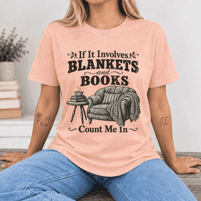 Blankets And Books Count Me In Ultra-Soft Cotton T-Shirt | Cozy Reader Gift Heather Peach