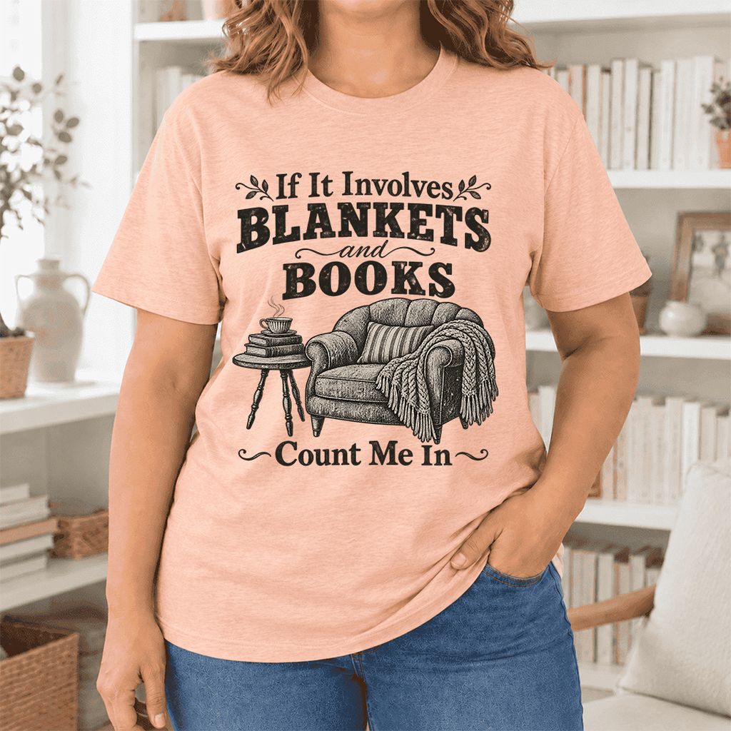 Blankets And Books Count Me In Ultra-Soft Cotton T-Shirt | Cozy Reader Gift Heather Peach
