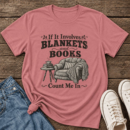 Blankets And Books Count Me In Ultra-Soft Cotton T-Shirt | Cozy Reader Gift Mauve