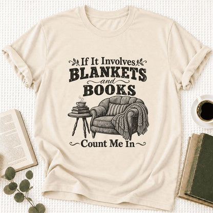 Blankets And Books Count Me In Ultra-Soft Cotton T-Shirt | Cozy Reader Gift Natural