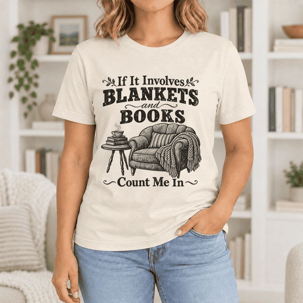 Blankets And Books Count Me In Ultra-Soft Cotton T-Shirt | Cozy Reader Gift Natural