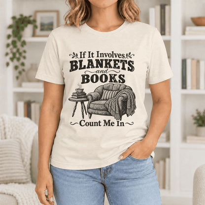 Blankets And Books Count Me In Ultra-Soft Cotton T-Shirt | Cozy Reader Gift Natural