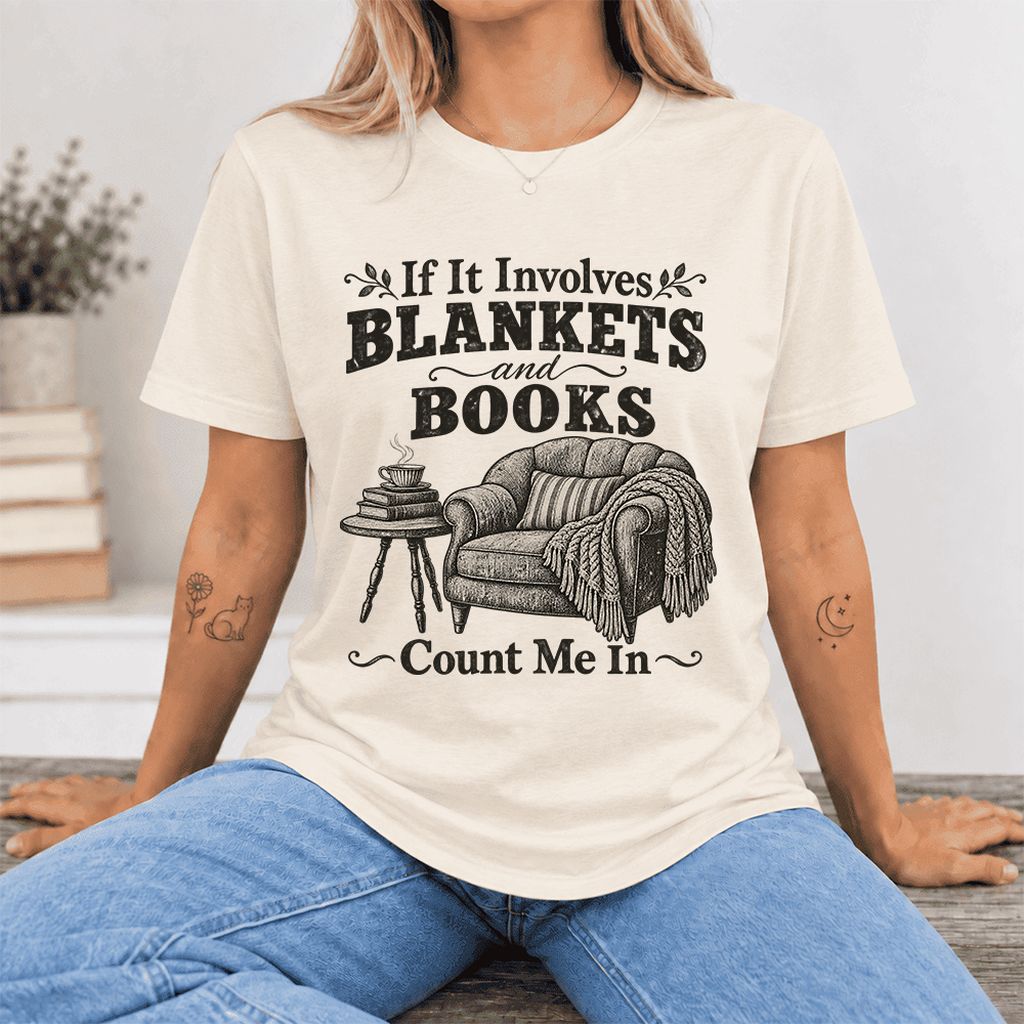 Blankets And Books Count Me In Ultra-Soft Cotton T-Shirt | Cozy Reader Gift Natural
