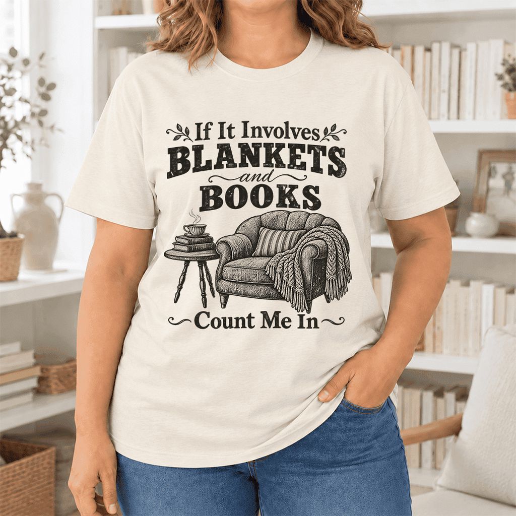 Blankets And Books Count Me In Ultra-Soft Cotton T-Shirt | Cozy Reader Gift Natural