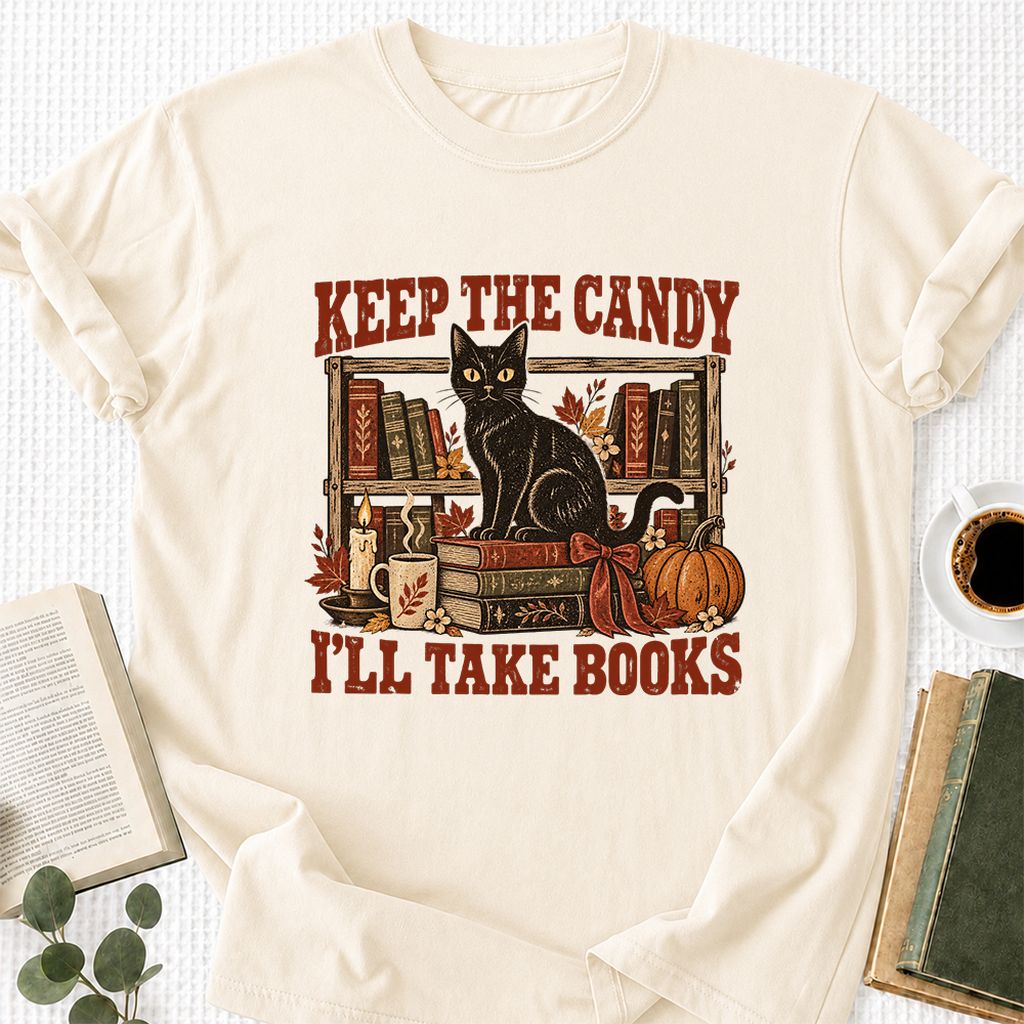 Keep The Candy I'll Take Books Printed T-Shirt | Halloween Reader Gift Natural