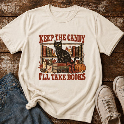 Keep The Candy I'll Take Books Printed T-Shirt | Halloween Reader Gift Natural