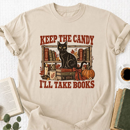 Keep The Candy I'll Take Books Printed T-Shirt | Halloween Reader Gift Sand