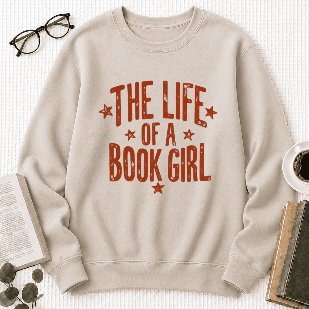 The Life Of A Book Girl Crewneck Sweatshirt | Book Lover Gift Sand