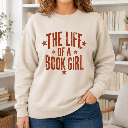 The Life Of A Book Girl Crewneck Sweatshirt | Book Lover Gift Sand