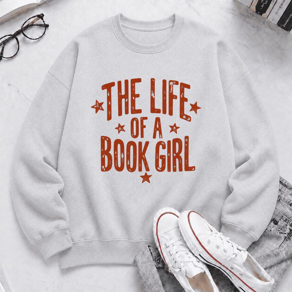 The Life Of A Book Girl Crewneck Sweatshirt | Book Lover Gift Sport Grey