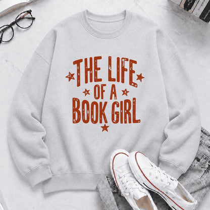 The Life Of A Book Girl Crewneck Sweatshirt | Book Lover Gift Sport Grey