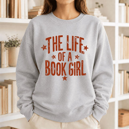 The Life Of A Book Girl Crewneck Sweatshirt | Book Lover Gift Sport Grey