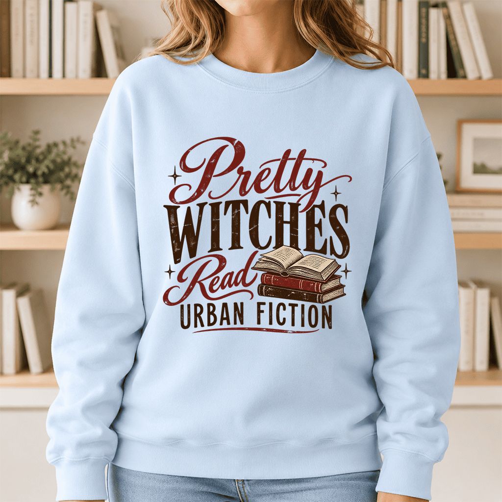 Pretty Witches Read Urban Fiction Crewneck Sweatshirt | Bold Book Lover Gift Light Blue