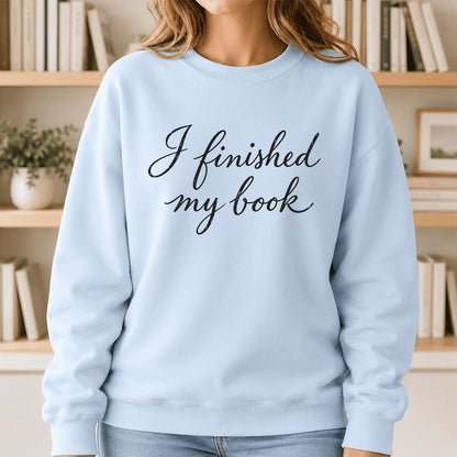 I Finished My Book Crewneck Sweatshirt | Book Lover Gift Light Blue