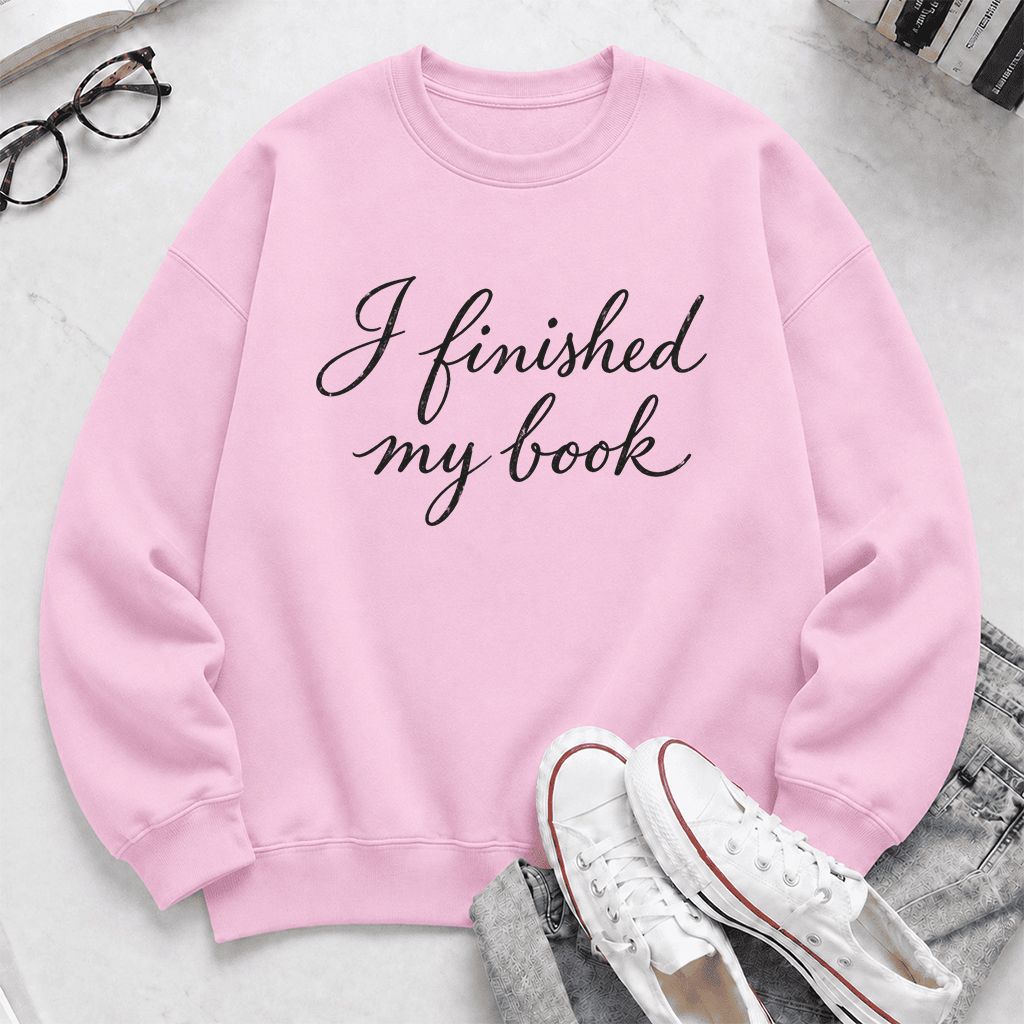 I Finished My Book Crewneck Sweatshirt | Book Lover Gift Light Pink