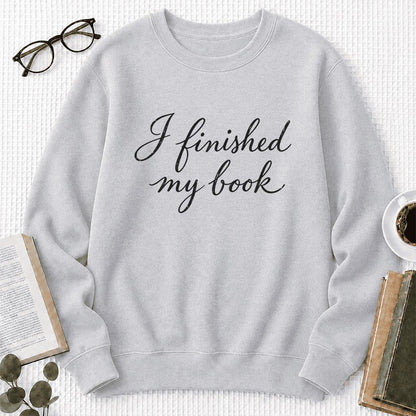I Finished My Book Crewneck Sweatshirt | Book Lover Gift Sport Grey