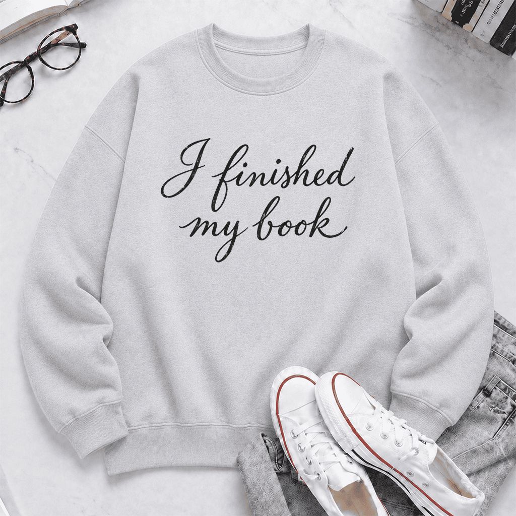 I Finished My Book Crewneck Sweatshirt | Book Lover Gift Sport Grey