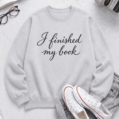 I Finished My Book Crewneck Sweatshirt | Book Lover Gift Sport Grey