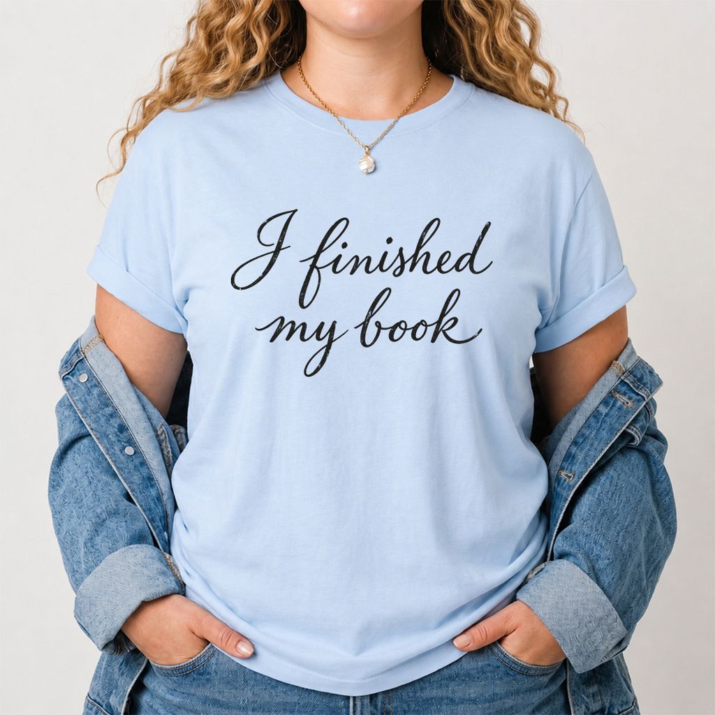 I Finished My Book Printed T-Shirt | Book Lover Gift Light Blue
