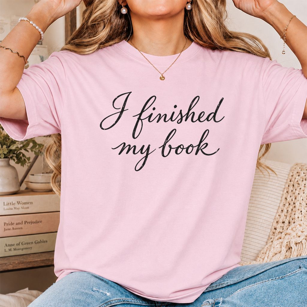 I Finished My Book Printed T-Shirt | Book Lover Gift Light Pink