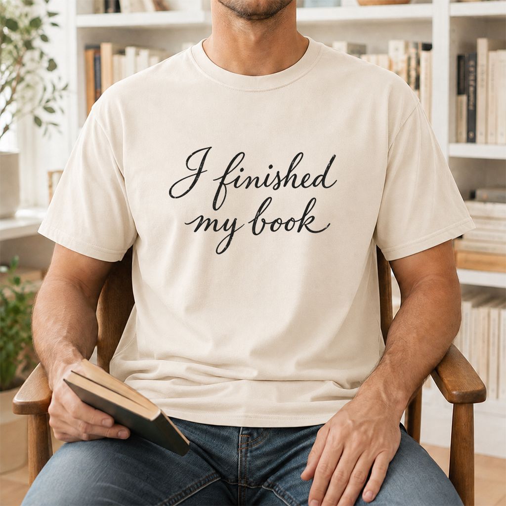 I Finished My Book Printed T-Shirt | Book Lover Gift Natural