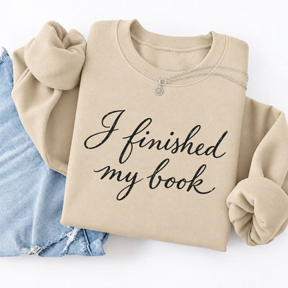 I Finished My Book Softstyle Sweatshirt | Book Lover Gift Sand