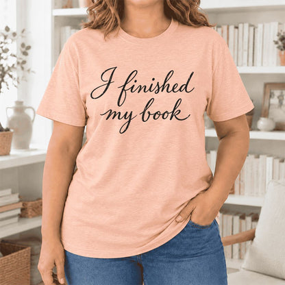 I Finished My Book Ultra-Soft Cotton T-Shirt | Book Lover Gift Heather Peach