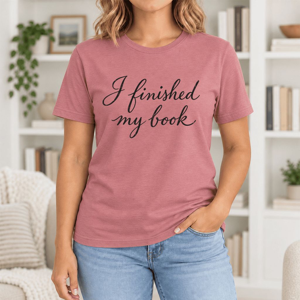 I Finished My Book Ultra-Soft Cotton T-Shirt | Book Lover Gift Mauve