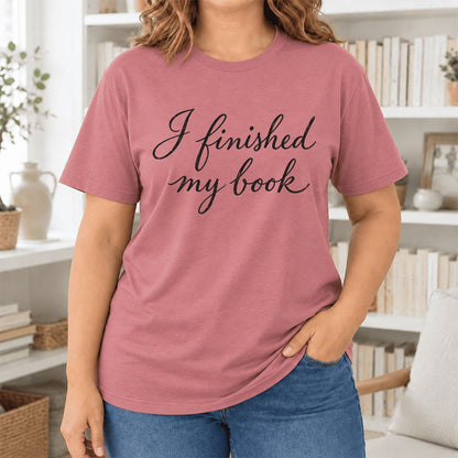 I Finished My Book Ultra-Soft Cotton T-Shirt | Book Lover Gift Mauve