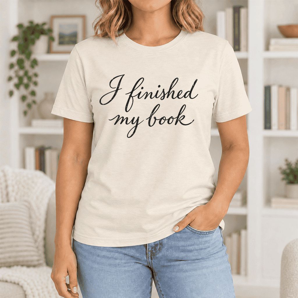 I Finished My Book Ultra-Soft Cotton T-Shirt | Book Lover Gift Natural