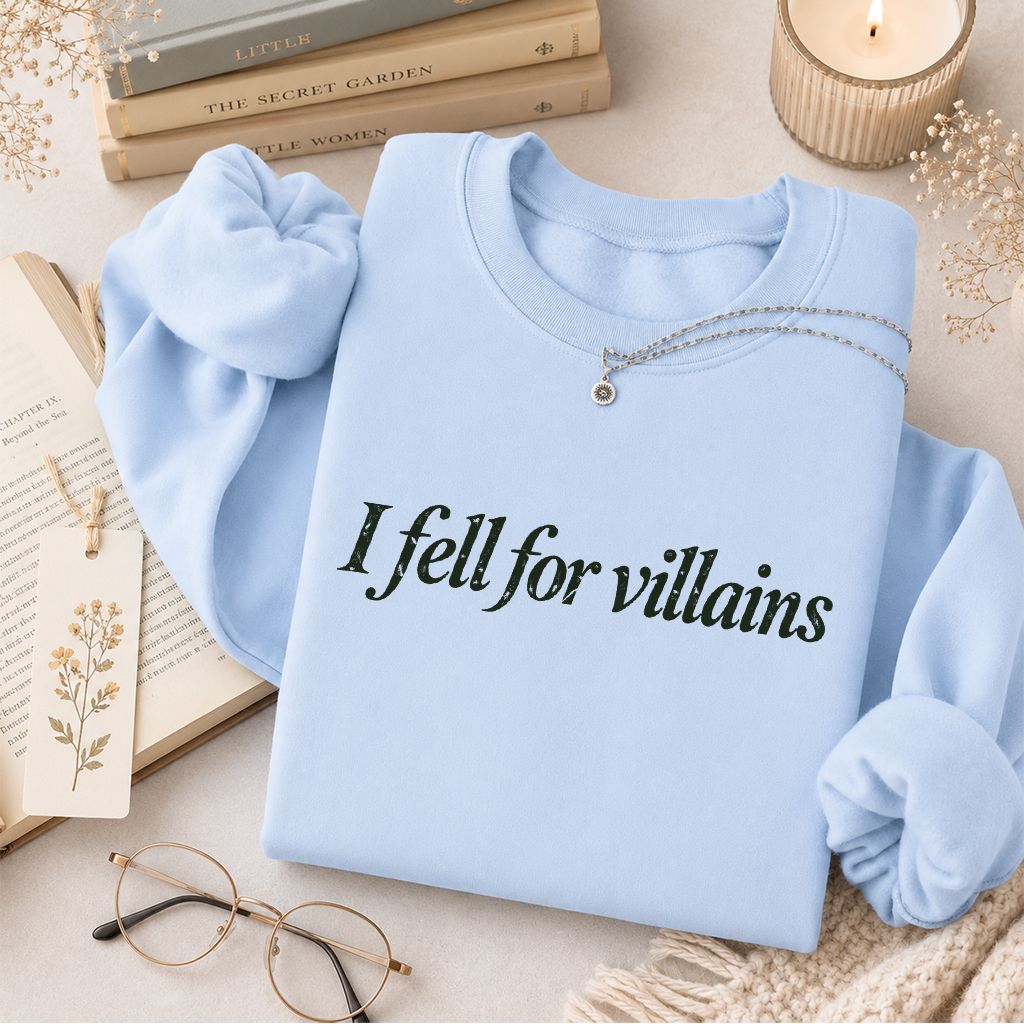 I Fell For Villains Crewneck Sweatshirt | Dark Romance Reader Gift Light Blue