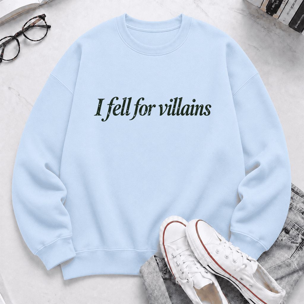 I Fell For Villains Crewneck Sweatshirt | Dark Romance Reader Gift Light Blue