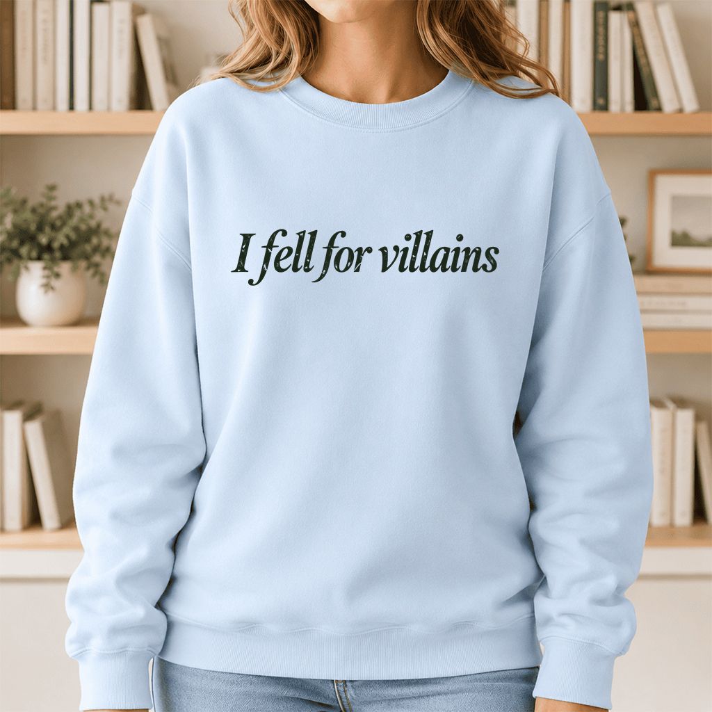 I Fell For Villains Crewneck Sweatshirt | Dark Romance Reader Gift Light Blue