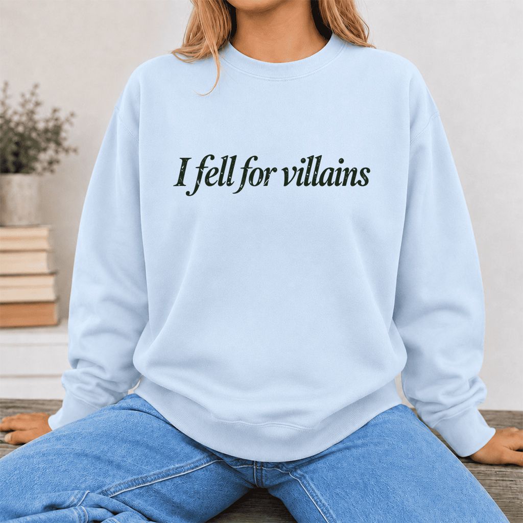 I Fell For Villains Crewneck Sweatshirt | Dark Romance Reader Gift Light Blue