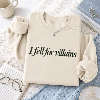 I Fell For Villains Crewneck Sweatshirt | Dark Romance Reader Gift Sand