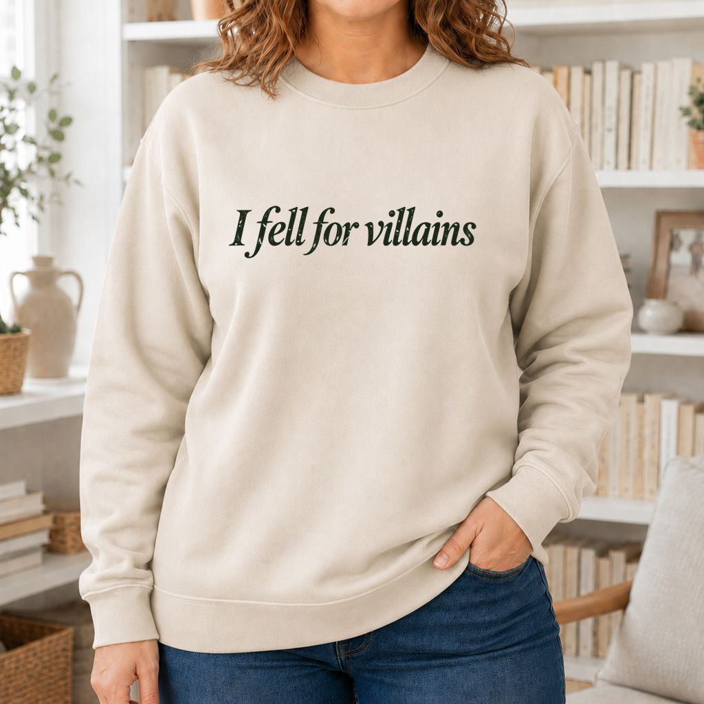 I Fell For Villains Crewneck Sweatshirt | Dark Romance Reader Gift Sand